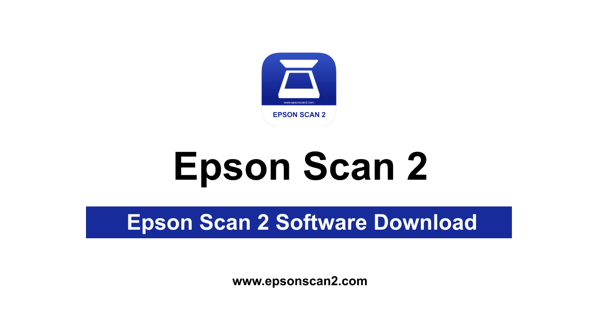 Epson Scan 2 Software Download